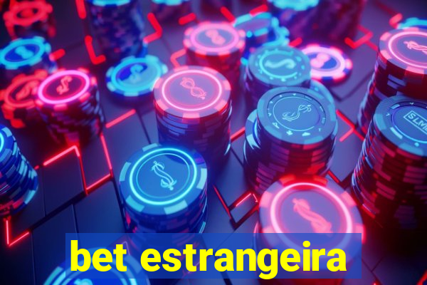 bet estrangeira